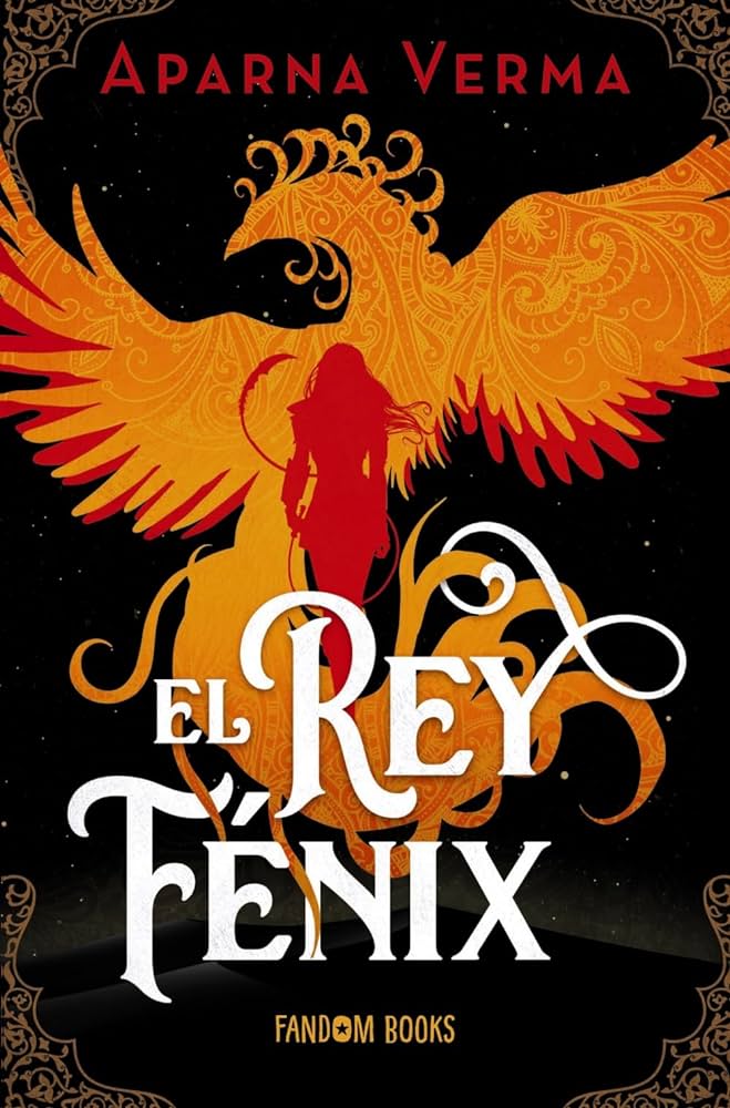 portada cubierta espa&ntilde;ol el rey fenix the phoenix kinf aparna verma