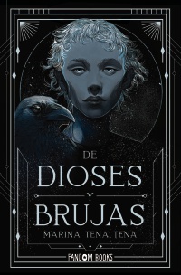De dioses y brujas - Marina  Tena Tena
