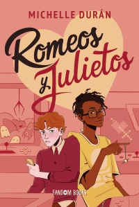 Romeos y Julietos - Michelle  Durán 